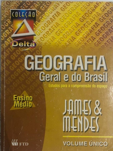 Geografia Geral E Do Brasil - James E Mendes 