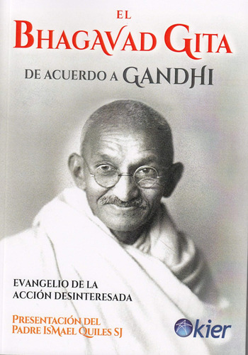 Bhagavad Guita De Acuerdo A Gandhi, El: Evangelio De La Acci