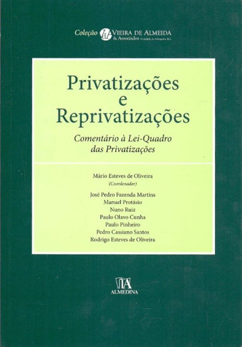 Privatizações E Reprivatizações - 01ed/11, De Oliveira, Mario Esteves De. Editora Almedina, Capa Mole Em Português