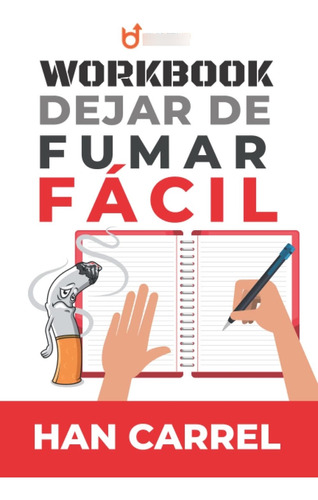 Libro: Dejar De Fumar Fácil - Workbook: El Manual Definitivo