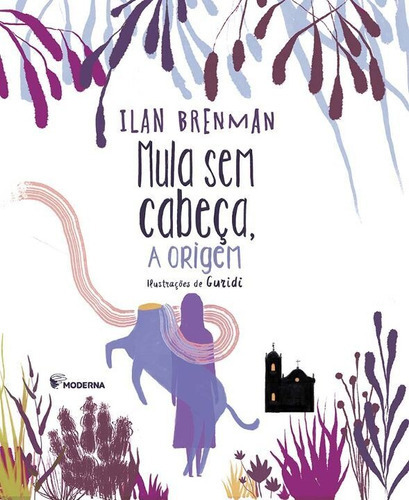 Mula Sem Cabeça - 02ed/21, De Brenman, Ilan. Editora Moderna, Capa Mole Em Português, 21