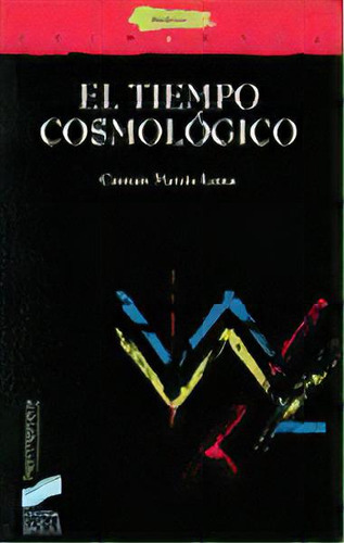 El Tiempo Cosmolãâ³gico, De Mataix, Carmen. Editorial Sintesis, Tapa Blanda En Español