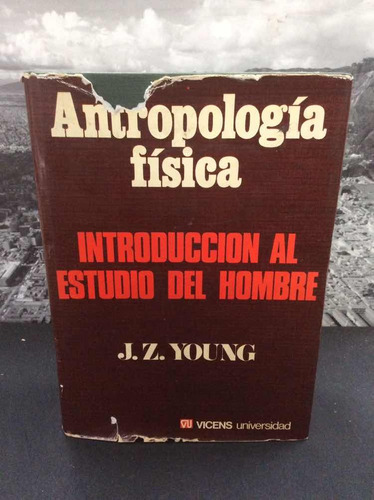 Antropología Física Introducción Al Estudio Del Hombre