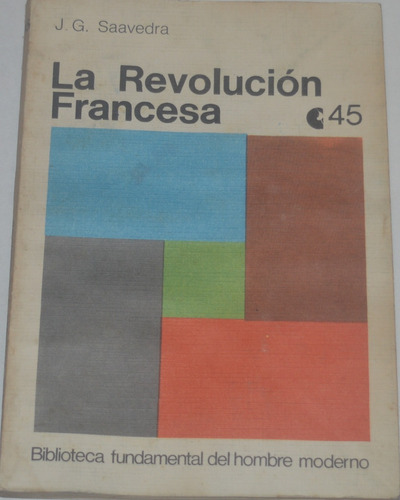 La Revolución Francesa J. G. Saavedra Librosretail G07