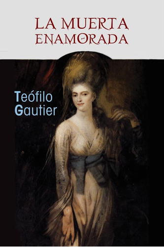Libro: La Muerta Enamorada (spanish Edition)