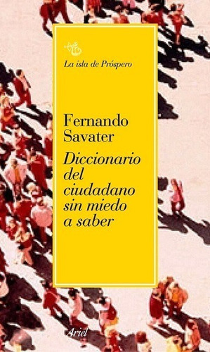 Diccionario Del Ciudadano Sin Miedo A Saber, De Savater, Fernando. Editorial Ariel En Español