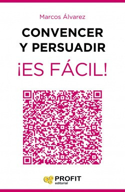 Convencer Y Persuadir Íes Facil! Alvarez Marcos Profit