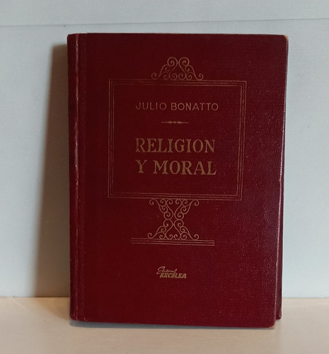 Religión Y Moral - Compendio Instrucción Religiosa - Julio B