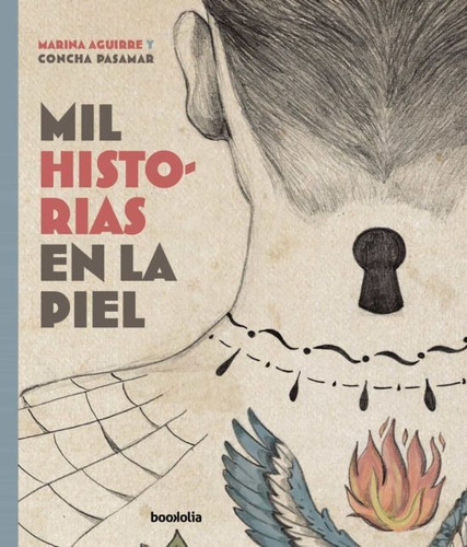 Mil Historias En La Piel, De Marina Aguirrre Y Cha Pasamar. Editorial Bookolia, Tapa Blanda, Edición 1 En Español