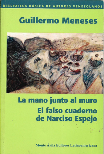 La Mano Junto Al Muro,el Falso Cuaderno De Narciso Espejo