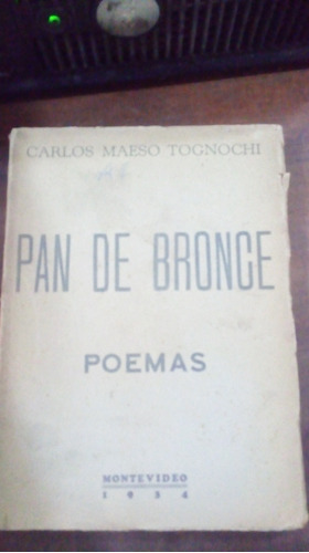 Libro  Pan De Bronce    Carlos Maeso Tognochi