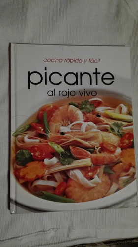 Libro Cocina Rápda Y Fácil Picante Al Rojo Vivo.