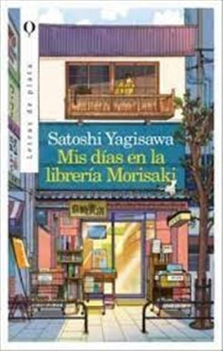 Satoshi Yagisawa - Mis Dias En La Libreria Morisaki