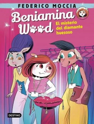 Beniamina Wood 1. El Misterio Del Diamante Huesoso Federico