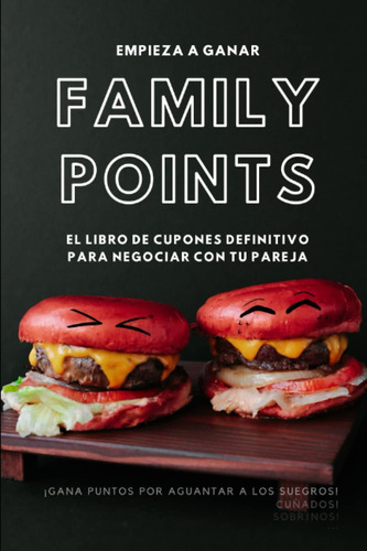 Libro: Family Points: El Libro De Cupones Definitivo Para Ne