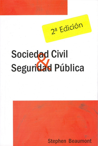 Imagen 1 de 2 de Libro Sociedad Civil Y Seguridad Pública (2011, 2ª Ed.)