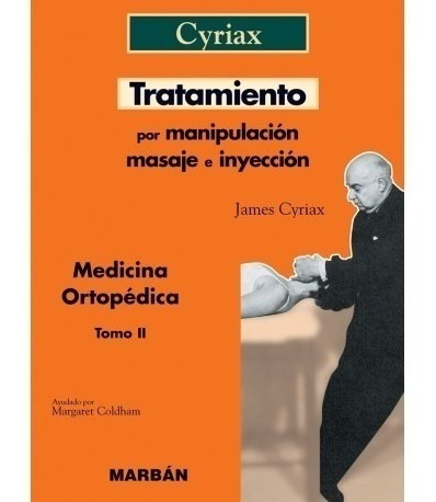 Cyriax Medicina Ortopédica Ii Tratamiento Por Manipulación