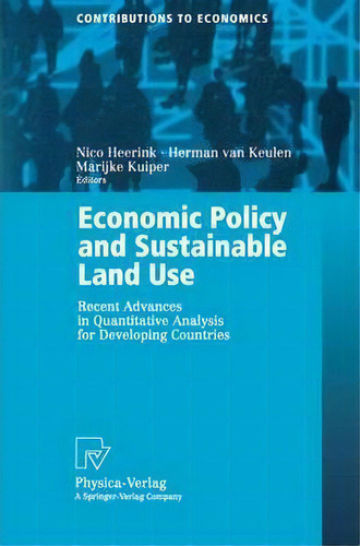 Economic Policy And Sustainable Land Use, De Nico Heerink. Editorial Springer Verlag Berlin Heidelberg Gmbh Co Kg, Tapa Blanda En Inglés