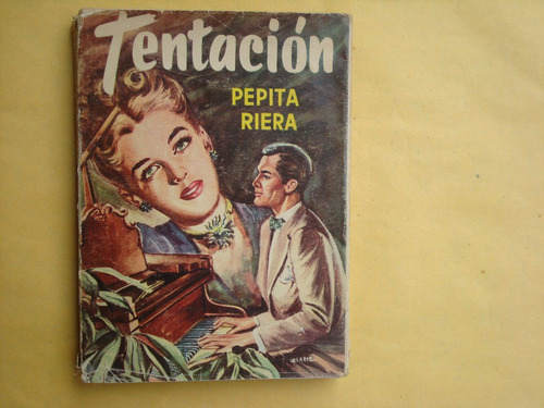Pepita Riera, Tentación, Constancia, México, 1956, 231 Págs.