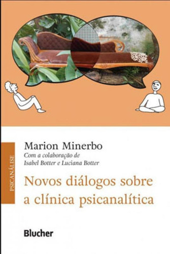 Novos Diálogos Sobre A Clínica Psicanalítica