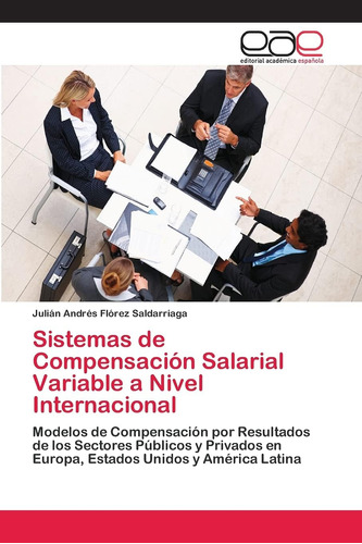 Libro: Sistemas De Compensación Salarial Variable A Nivel De