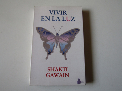 Vivir En La Luz Shakti Gawain