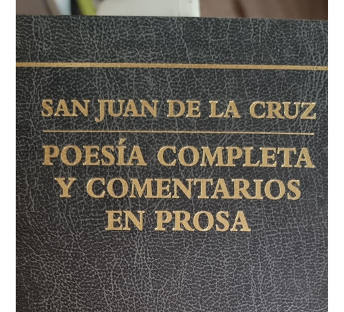 Poesia Completa Y Comentarios En Prosa San Juan De La Curz