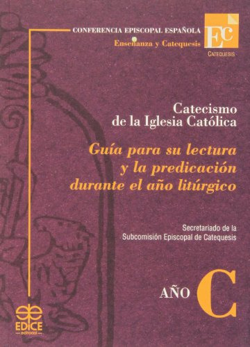 Catecismo De La Iglesia Católica : Guía Para Su Lectura Y La