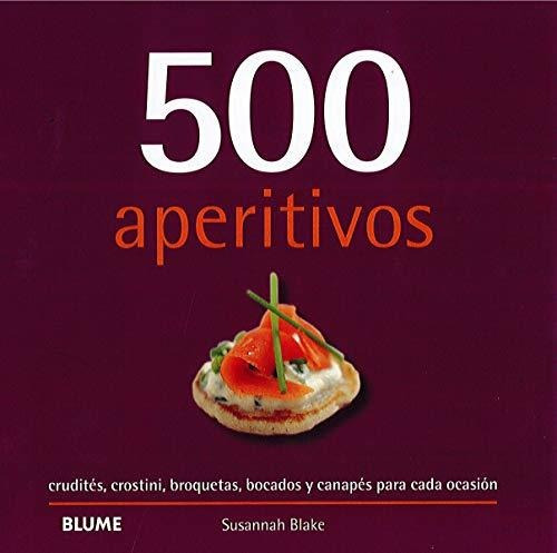 500 Aperitivos (500 Recetas)