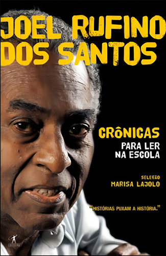 Crônicas para ler escola - Joel Rufino dos santos, de Santos, Joel Rufino dos. Editorial Objetiva, capa mole, edição 1ª edição - 2013 em português
