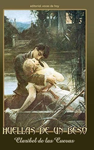 Libro: Huellas De Un Beso (spanish Edition)