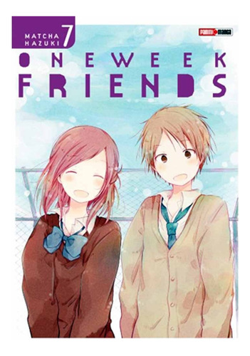 One Week Friends 07 (ultimo Tomo) - Matcha Hazuki