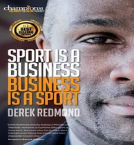 Comprar Libro Sport Is A Business And Business Is A Sport - Derek...
