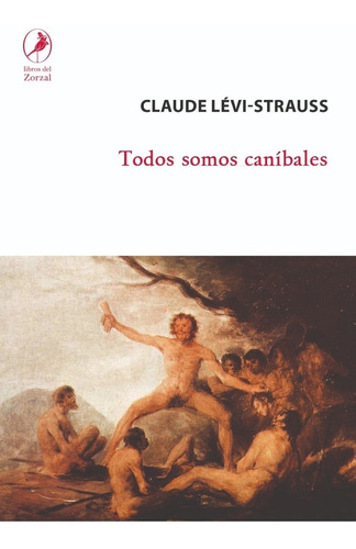 Todos Somos Caníbales - Claude Lévi-strauss