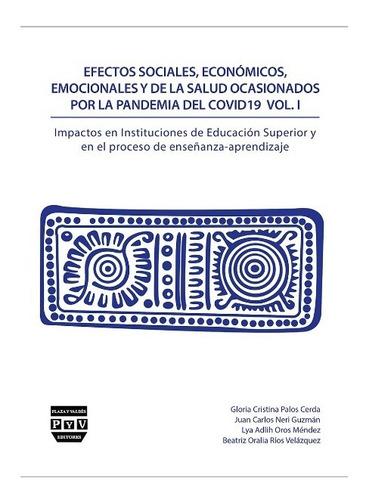 Efectos Sociales, Económicos, Emocionales Y De La Salud