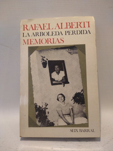 La Arboleda Perdida Memorias Rafael Alberti Seix Barral 