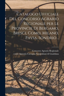 Libro Catalogo Ufficiale Del Concorso Agrario Regionale P...