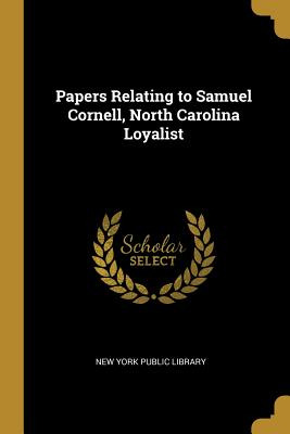 Libro Papers Relating To Samuel Cornell, North Carolina L...