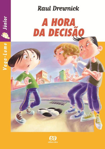 A hora da decisão, de Drewnick, Raul. Série Vaga-Lume Júnior Editora Somos Sistema de Ensino, capa mole em português, 2003