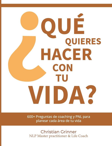 Libro ¿qué Quieres Hacer Con Tu Vida? 600+ Preguntas De Coa