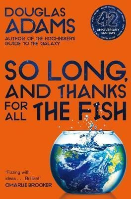 So Long And Thanks For All The Fish  Douglas Adamsaqwe