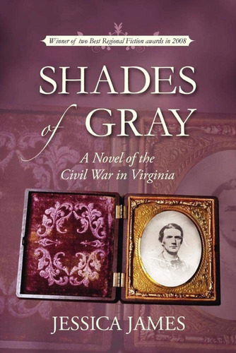 Libro:  Shades Of Gray: A Novel Of The Civil War In Virginia