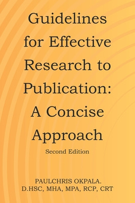 Libro Guidelines For Effective Research To Publication: A...
