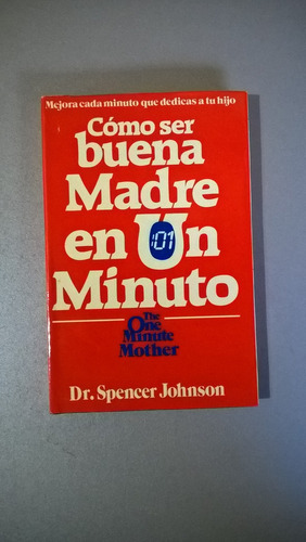 Cómo Ser Buena Madre En Un Minuto - Johnson