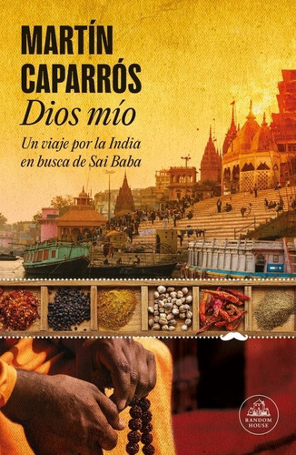 Dios Mio- Un Viaje Por La India En Busca