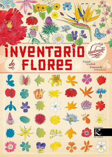 Libro: Inventario Ilustrado De Flores. Aladjidi, Virginie. K