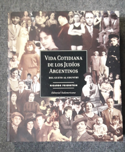 Vida Cotidiana De Los Judios Argentinos - Ricardo Feierstein