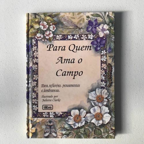 Livro Para Quem Ama O Campo De Juliette Clarke 1992