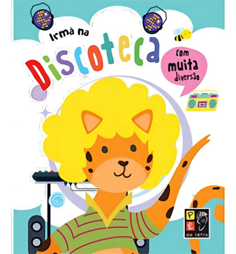 Com Muita Diversão - Irmã Na Discoteca, De Editora Pe Na Letra. Editorial Pé Da Letra, Edición 01ed En Português, 20