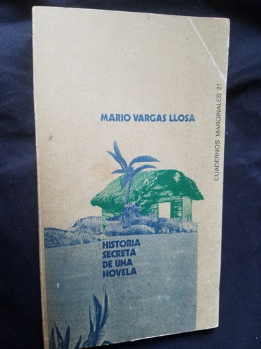 Historia Secreta De Una Novela Mario Vargas Llosa 1a Edicion